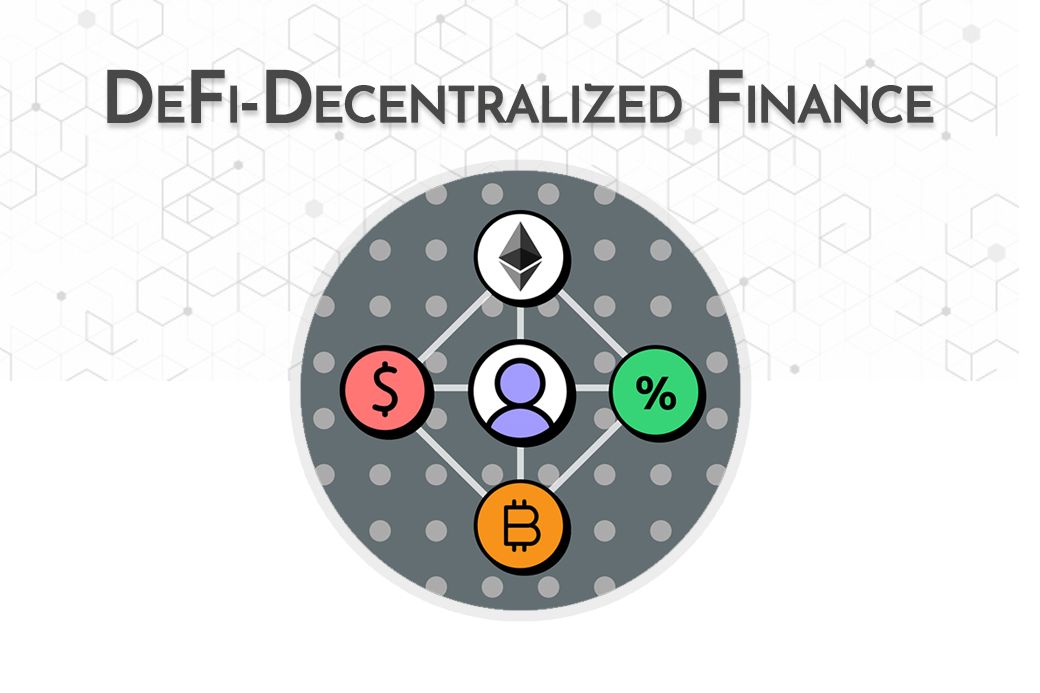 DeFi - Decentralized Finance